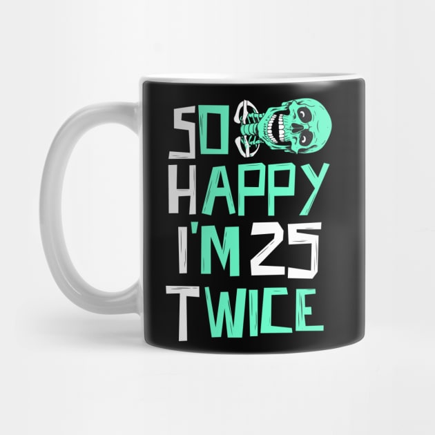 So Happy I'm 25 Twice Skeleton by The WYLD Tribe